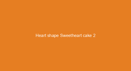 Heart shape Sweetheart cake 2